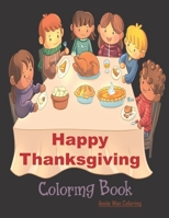 Happy Thanksgiving - Coloring Book: Thanksgiving Book For Kids, Thanksgiving Gift 1698431082 Book Cover