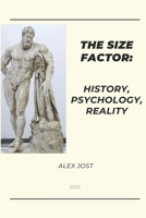 The size factor history psychology reality B0FJFFB6VZ Book Cover