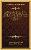 Meditations For The Use Of The Clergy V3, From The Fifth Sunday After Easter To The Eleventh Sunday After Pentecost 1164953516 Book Cover