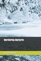 Murdering Marjorie 1728651921 Book Cover