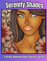 Serenity Shades A Stress Relieving Adult Coloring Journey 4 B0CFZJM88R Book Cover