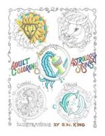 Adult Coloring, Astrology Signs 1532764278 Book Cover