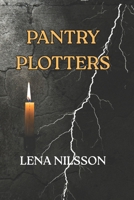 PANTRY PLOTTERS B0GZWFQCS9 Book Cover