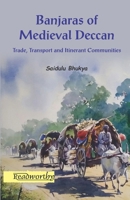 Banjaras of Medieval Deccan: Trade, Transport and Itinerant Communities B0851LN8MY Book Cover