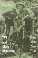 Tva and Black Americans: Planning for the Status Quo 0877226261 Book Cover