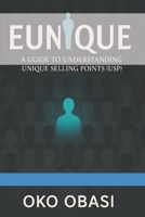Eunique: A guide to understanding Unique Selling Points(USP). 1093439793 Book Cover