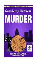 Cranberry Oatmeal Murder 153951031X Book Cover