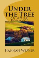 Under the Tree: An Amish Romance 1974581683 Book Cover