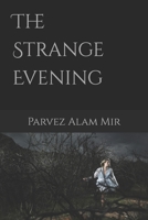 The Strange Evening B0DV9XK6XZ Book Cover