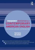 A Frequency Dictionary of Contemporary American English: Word Sketches, Collocates and Thematic Lists 0415490634 Book Cover
