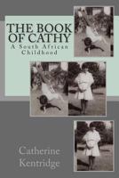 The Book of Cathy: A South African Childhood 0991913043 Book Cover