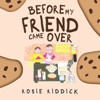 Before My Friend Came Over 1961601265 Book Cover