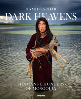 Dark Heavens,: Shamans & Hunters of Mongolia, Dancing Shaman II 3832734457 Book Cover
