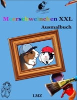 Ausmalbücher Meerschweinchen XXL (LMZ Ausmalbücher) (German Edition) B0CN7GK7QC Book Cover