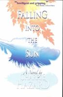 Falling into the Sun: A Novel 098154102X Book Cover