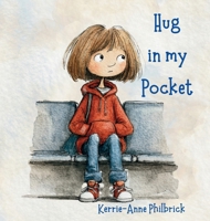 Hug in my Pocket 1764393937 Book Cover