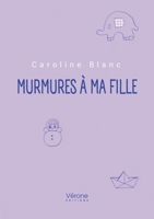Murmures à ma fille B0F9W938R8 Book Cover