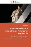 L'Impact de La Crise Financia]re Sur L'A(c)Conomie Espagnole 3841793894 Book Cover