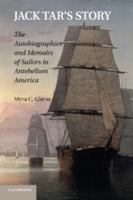 Jack Tar's Story: The Autobiographies and Memoirs of Sailors in Antebellum America 110769325X Book Cover