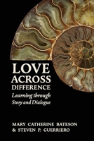 Love Across Difference: Learning Through Story and Dialogue B0FL8XXVKQ Book Cover