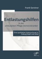 Entlastungshilfen in Der Ambulanten Pflege Demenzkranker 3836662094 Book Cover
