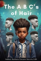 The ABCs of Hair B0FCWY7GV8 Book Cover