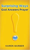 Surprising Ways God Answers Prayer 0800787463 Book Cover