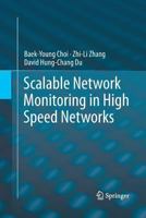 Scalable Network Monitoring in High Speed Networks 1489985638 Book Cover