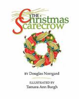 The Christmas Scarecrow 0578001160 Book Cover