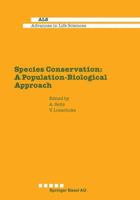 Species Conservation: A Population-Biological Approach 3034864280 Book Cover