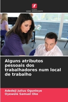 Alguns atributos pessoais dos trabalhadores num local de trabalho (Portuguese Edition) 6207916395 Book Cover