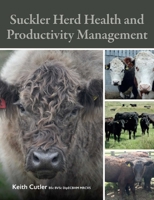 Suckler Herd Health and Productivity Management 0719843936 Book Cover