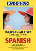 Beginner's Self-Study Course: Spanish (Beginner's Self-Study Language Courses) 0764178954 Book Cover