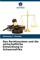 Das Rechtssystem und die wirtschaftliche Entwicklung in Schwarzafrika 6206894991 Book Cover