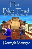 The Blue Triad: The Fifth Book of the Triads of Tir na n'Og 1480090972 Book Cover