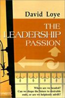 Leadership Passion (The Jossey-Bass behavioral science series) 096655146X Book Cover