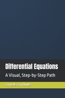 Differential Equations: A Visual, Step-by-Step Path (The Curious Mind Library) B0H41J2LF6 Book Cover