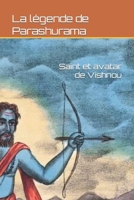 La légende de Parashurama: Saint et avatar de Vishnou B0BSJD9Y1T Book Cover