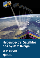 Hyperspectral Satellites and System Design 0367217902 Book Cover
