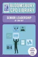 Bloomsbury CPD Library Senior Leadership 1472945387 Book Cover