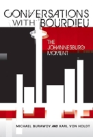 Conversations with Bourdieu: The Johannesburg Moment 1868145409 Book Cover