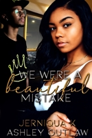 We Were a Beautiful Mistake B084QL1CMD Book Cover