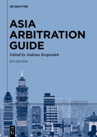 Asia Arbitration Guide 3111067041 Book Cover