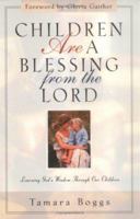 Children Are a Blessing from the Lord 0825420652 Book Cover