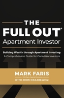 The Full Out ® Apartment Investor: A Comprehensive Guide for Canadian Investors 1662944446 Book Cover