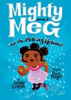 Mighty Meg 2: Mighty Meg and the Melting Menace 1499808348 Book Cover