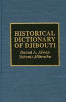 Historical Dictionary of Djibouti (African Historical Dictionaries/Historical Dictionaries of Africa) 0810838737 Book Cover