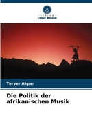 Die Politik der afrikanischen Musik 6204519050 Book Cover