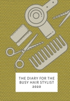 The diary for the busy hairstylist 2020 1707862923 Book Cover