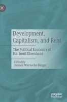 Development, Capitalism, and Rent: The Political Economy of Hartmut Elsenhans 3030626040 Book Cover